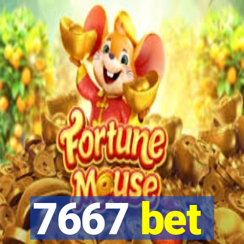 7667 bet